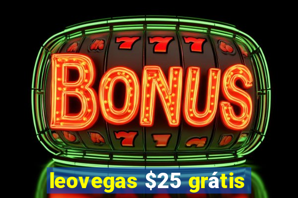 leovegas $25 grátis